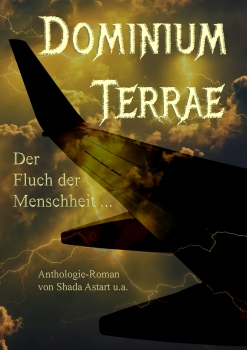 "Dominium Terrae - Der Fluch der Menschheit" von Shada Astart u.a.