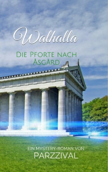 "Walhalla - die Pforte nach Asgard" von Parzzival
