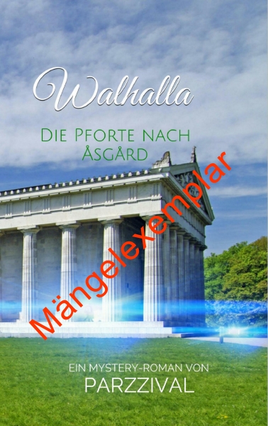 "Walhalla - die Pforte nach Asgard" von Parzzival - Mängelexemplar