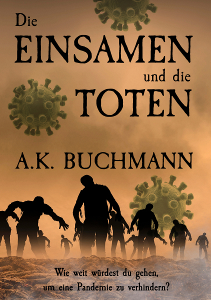 "Die Einsamen und die Toten" von A.K. Buchmann